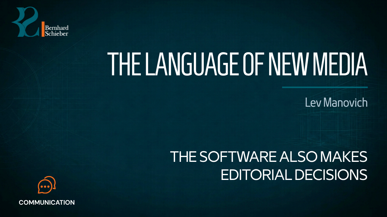 The Language of New Media — The software also makes editorial decisions. Executive Insight Brief 238 by Bernhard Schieber.