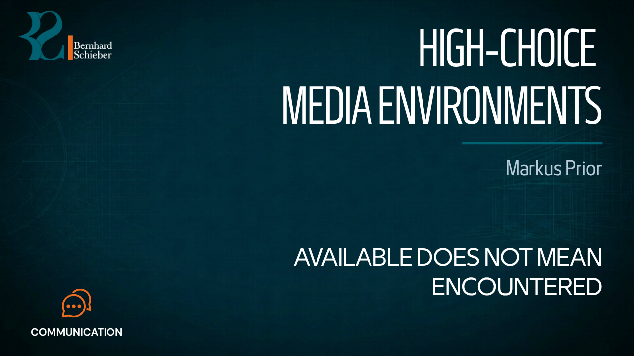 High-Choice Media — Available does not mean encountered. Executive Insight Brief 297 by Bernhard Schieber.