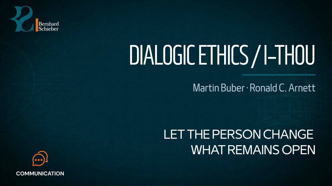 I–Thou / Dialogic Philosophy — Let the person change what remains open. Executive Insight Brief 438 by Bernhard Schieber.