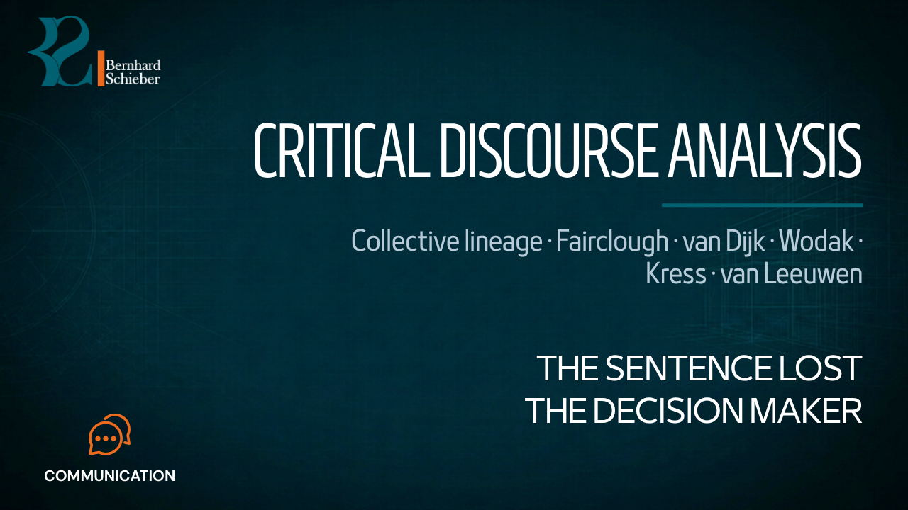 Critical Discourse Analysis — The sentence lost the decision maker. Executive Insight Brief 305 by Bernhard Schieber.