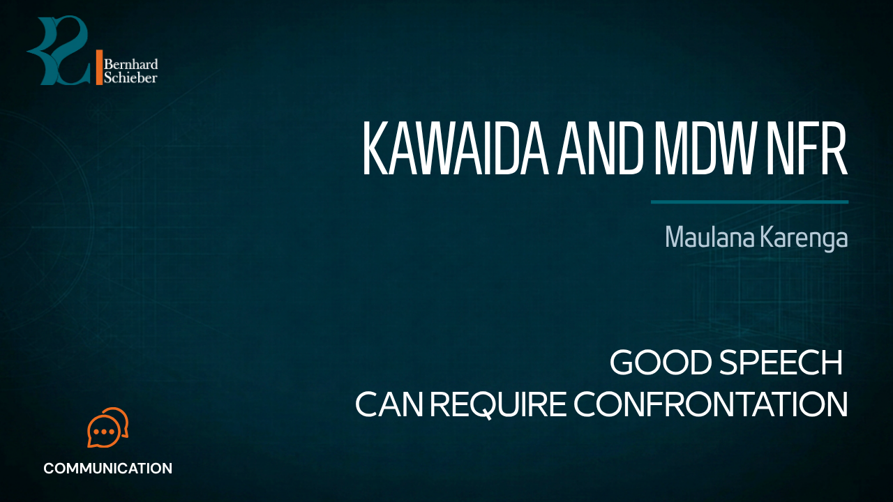 Kawaida and Mdw Nfr — Good speech can require confrontation. Executive Insight Brief 344 by Bernhard Schieber.