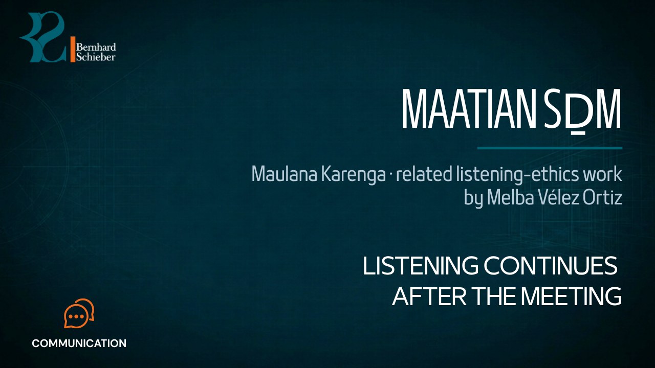 Maatian Theory of Communicative Responsiveness (Sḏm) — Listening continues after the meeting. Executive Insight Brief 511 by Bernhard Schieber.