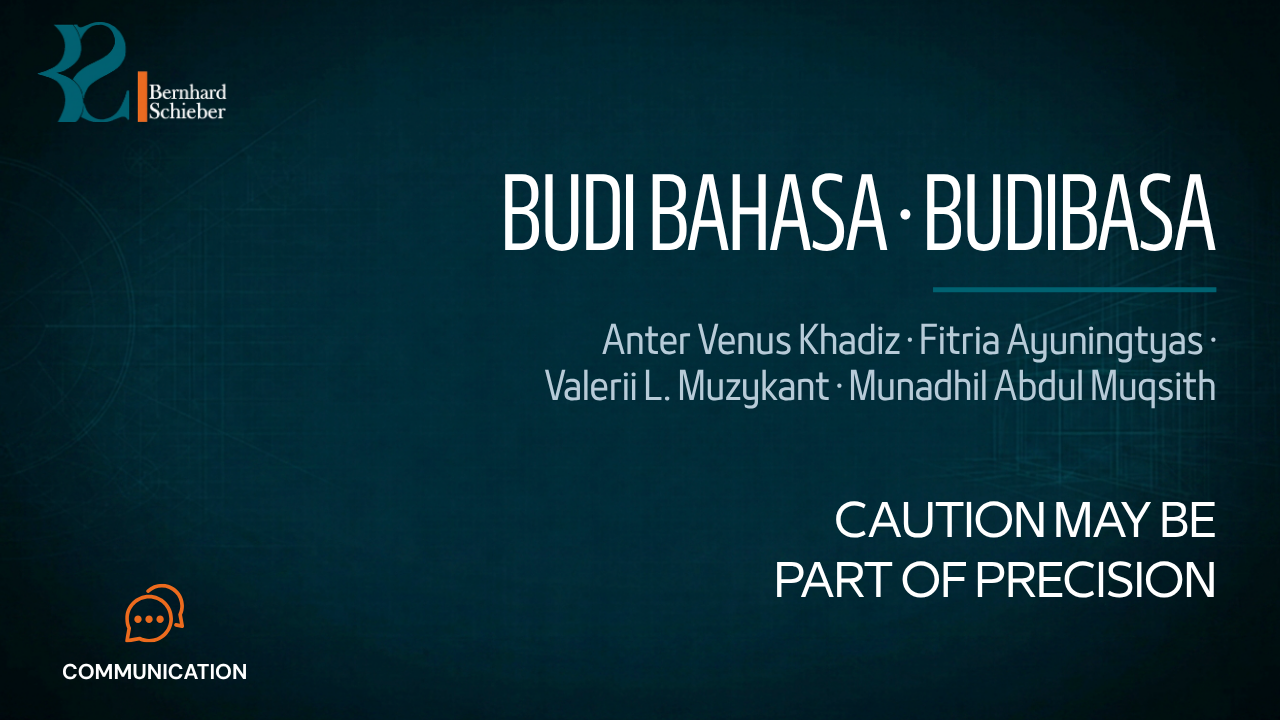 Budi Bahasa — Caution may be part of precision. Executive Insight Brief 239 by Bernhard Schieber.