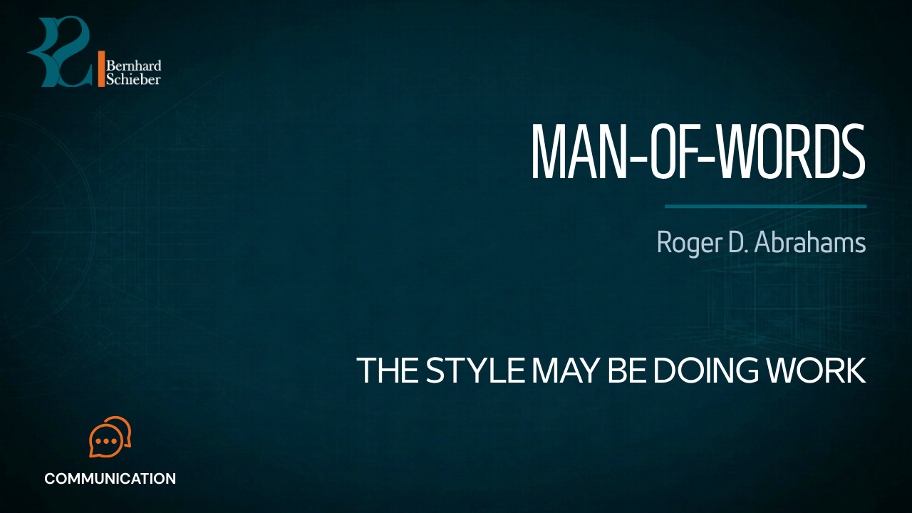 Man-of-Words — The style may be doing work. Executive Insight Brief 263 by Bernhard Schieber.