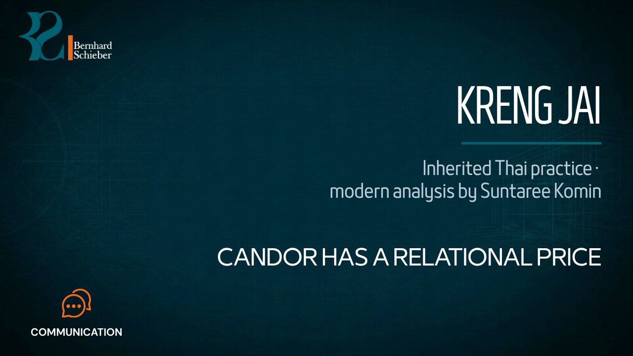 Kreng jai — Candor has a relational price. Executive Insight Brief 477 by Bernhard Schieber.