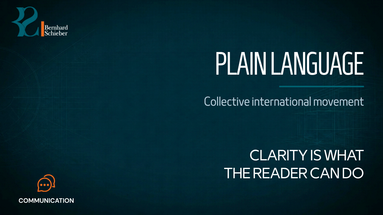 Plain Language — Clarity is what the reader can do. Executive Insight Brief 112 by Bernhard Schieber.