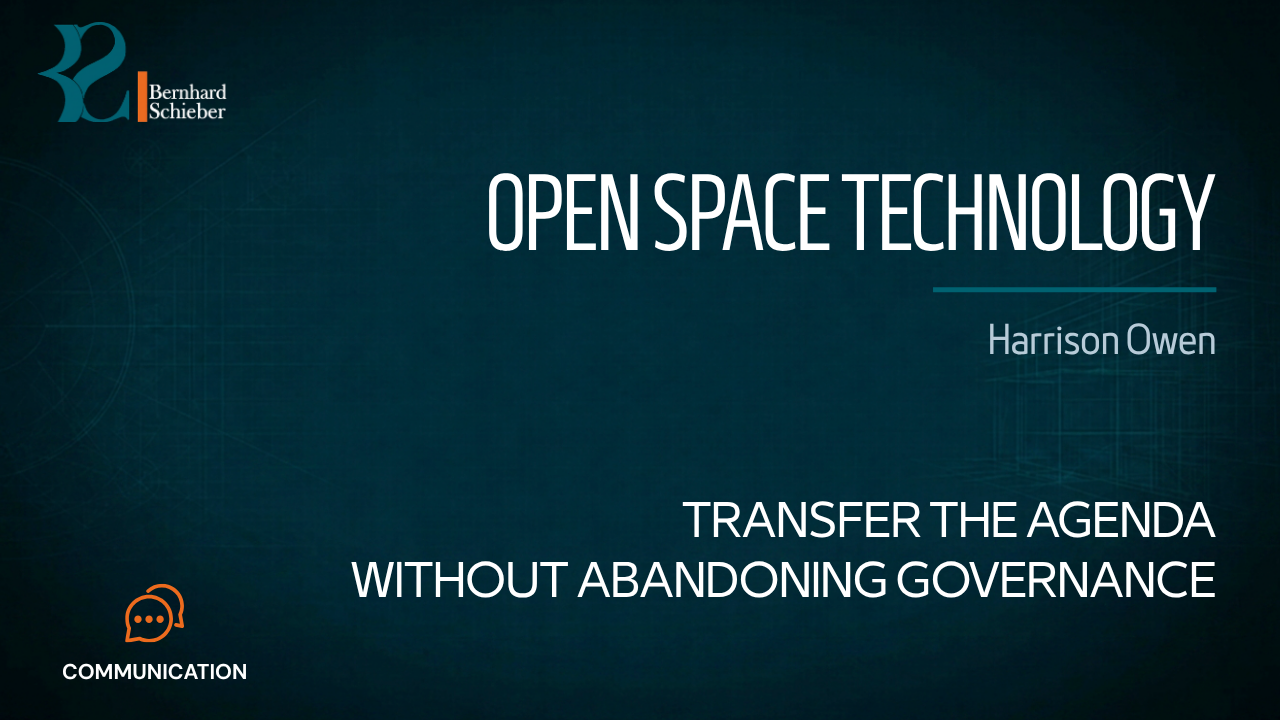 Open Space Technology — Transfer the agenda without abandoning governance. Executive Insight Brief 213 by Bernhard Schieber.
