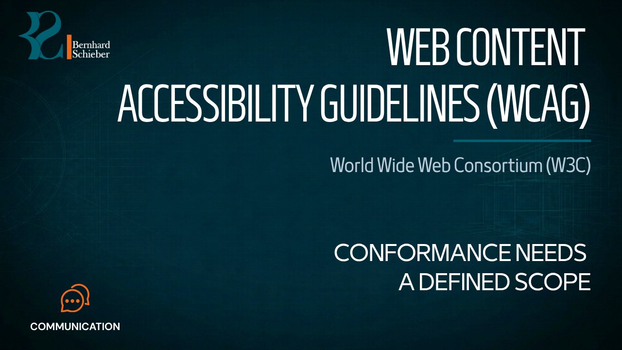 Web Content Accessibility Guidelines — Conformance needs a defined scope. Executive Insight Brief 403 by Bernhard Schieber.