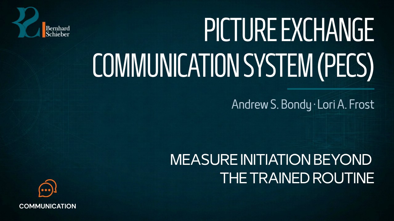 Picture Exchange Communication System (PECS) — Measure initiation beyond the trained routine. Executive Insight Brief 461 by Bernhard Schieber.