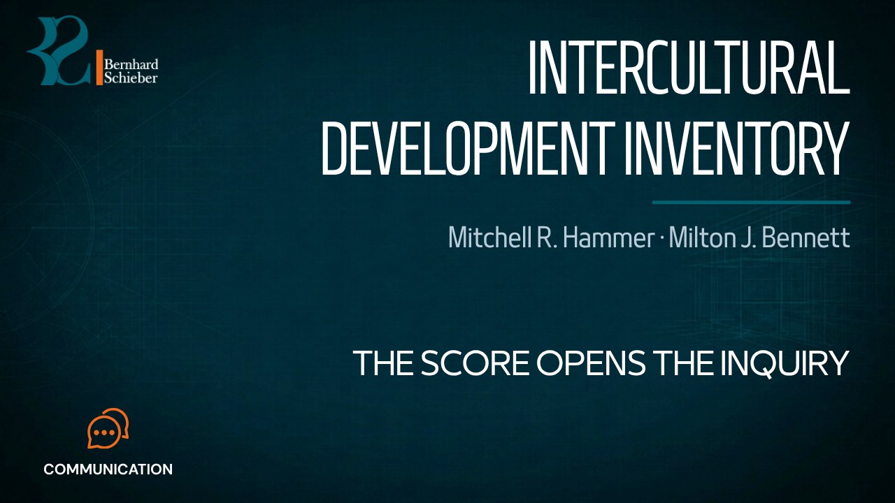 Intercultural Development Inventory — The score opens the inquiry. Executive Insight Brief 434 by Bernhard Schieber.