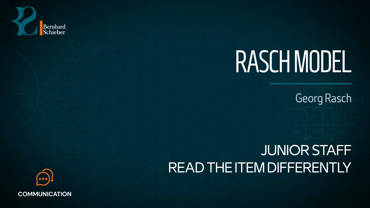 Rasch Model — Junior staff read the item differently. Executive Insight Brief 528 by Bernhard Schieber.